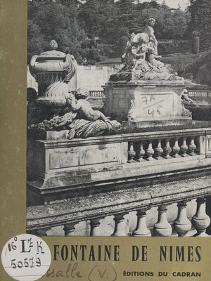 cover image of La Fontaine de Nîmes, de l'Antiquité à nos jours